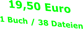 19,50 Euro 1 Buch / 38 Dateien