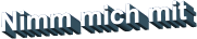 Nimm mich mit