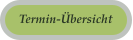 Termin-Übersicht