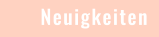 Neuigkeiten